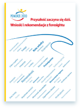 PrzyszÅ‚oÅ›Ä‡ zaczyna siÄ™ dziÅ›. Wnioski i rekomendacje z foresightu